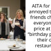 My friends invited us to a birthday dinner then charged us $350 for the bill