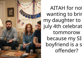 AITAH for not wanting to bring my daughter to the july 4th celebration tommorow because my SILs boyfriend is a s*x offender?
