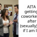 AITA for getting my coworker fired after he (s*xually) asked if I am legal?