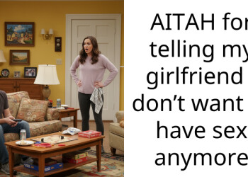 AITAH for telling my girlfriend I don’t want to have s*x anymore