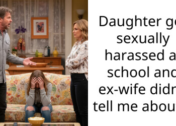 Daughter got s*xually h***ssed at school and ex-wife didn’t tell me about it