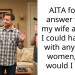 AITA for my answer when my wife asked if I could have s*x with any other women, who would I pick ?