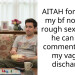 AITAH for telling my bf no more rough s*x unless he can quit commenting on my v***nal discharge?