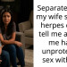 My Wife Told Me She Had Herpes Right After We Reconciled and Said Get Over It