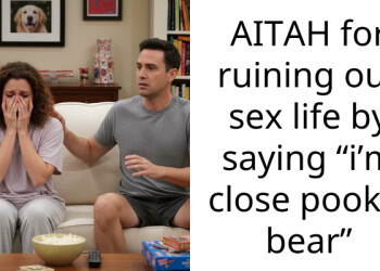 AITAH for ruining our s*x life by saying “i’m close pookie bear”