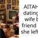 My Wife Left Me and Now She’s Losing Her Mind Because I’m Dating Her Former Best Friend