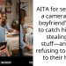 AITA for setting up a camera in my boyfriend’s room to catch his sister stealing my stuff—and now refusing to go back to their house
