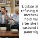 Update :AITA for refusing to let my mother-in-law hold my baby after she told my husband to get a paternity test?