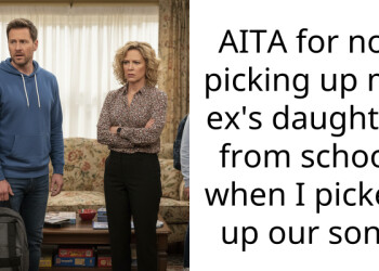 AITA for not picking up my ex’s daughter from school when I picked up our son?