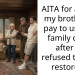 AITA for asking my brother to pay to use the family cabin after he refused to help restore it?