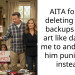 AITA for not deleting all my backups of my art like dad told me to and letting him punish me instead?