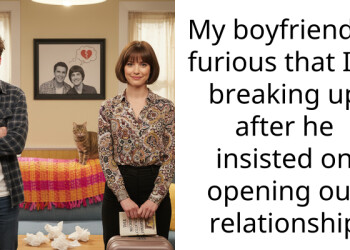 My boyfriend is furious that I’m breaking up after he insisted on opening our relationship