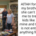 AITAH for telling my brother’s GF she can’t expect me to treat her kids like I treat mine and that she is not ent*tled to anything from us?