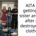 AITA for getting my sister arrested after she destroyed my clothes?