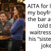 AITA for leaving my boyfriend at the bar after he told the waitress I was his “sister” as a joke?