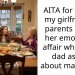AITA for telling my girlfriend’s parents about her emotional affair when her dad asked about marriage?