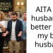 AITA My husband is better than my bf’s husband