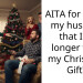 AITA for telling my husband that I no longer want my Christmas Gift?