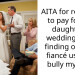 AITA for refusing to pay for my daughter’s wedding after finding out her fiancé used to bully my son?