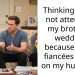 Thinking about not attending my brother’s wedding because of his fiancées prank on my husband