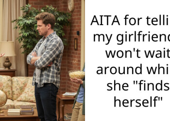 AITA for telling my girlfriend I won’t wait around while she “finds herself”