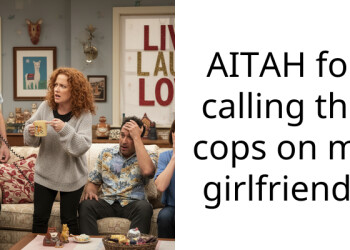 AITAH for calling the cops on my girlfriend?