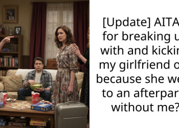 [Update] AITAH for breaking up with and kicking my girlfriend out because she went to an afterparty without me?