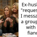 Ex-husband “requesting” I message in a group-text with his fiancé