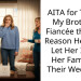 AITA for Telling My Brother’s Fiancée the Real Reason He Won’t Let Her Invite Her Family to Their Wedding?