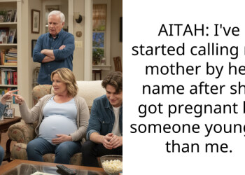 AITAH: I’ve started calling my mother by her name after she got pregnant by someone younger than me.
