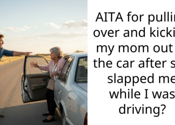 She Slapped Me While I Was Driving… So I Kicked My Own Mom Out Of The Car
