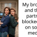 My brother and their partner blocked me on social media