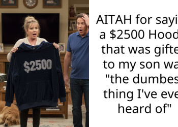 AITAH for saying a $2500 Hoodie that was gifted to my son was “the dumbest thing I’ve ever heard of”