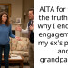 AITA for telling the truth about why I ended my engagement to my ex’s parents and grandparents?