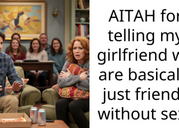 AITAH for telling my girlfriend we are basically just friends without s*x?