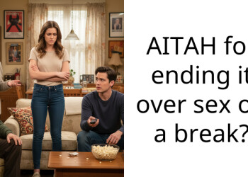AITAH for ending it over s*x on a break?