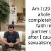 Am I (29 F) the ahole for completely losing faith in my partner ( 30 M) after I caught him s*xualising my sis