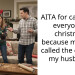AITA for canceling everyone’s christmas because my mom called the cops on my husband?