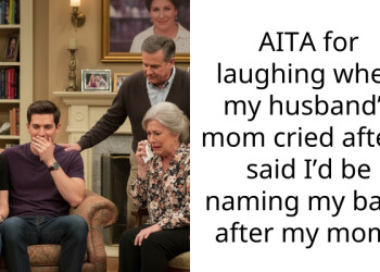 AITA for laughing when my husband’s mom cried after I said I’d be naming my baby after my mom?