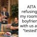 AITA for refusing to let my roommate’s boyfriend live with us after he “tested” me?