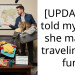 [UPDATE] I told my wife she makes traveling no fun