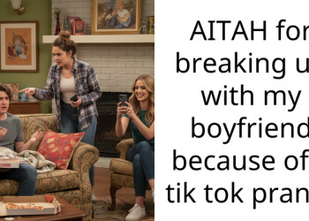 AITAH for breaking up with my boyfriend because of a tik tok prank?