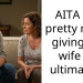 AITA For pretty much giving my wife an ultimatum