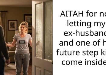 AITAH for not letting my ex-husband and one of his future step kids come inside?