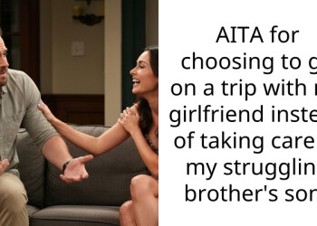 Redditor Gives Gripping Update On The Fiery Rift With His Family After Choosing To Go On A Trip With His Girlfriend Over Catering To His Struggling Brother’s 4-Month-Old Son