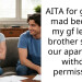 AITA for getting mad because my gf let her brother stay in our apartment without permission?