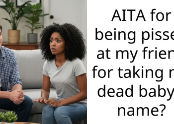 Woman Finds Out Her Friend Secretly Named Her Baby After The Child She Lost