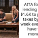 AITA for not lending my bf $1.6K to pay his taxes by next week even tho I have the money?