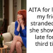 AITA for leaving my friend stranded after she showed up late for the third time?