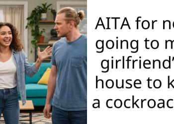 AITA for not going to my girlfriend’s house to k**l a c**kroach?